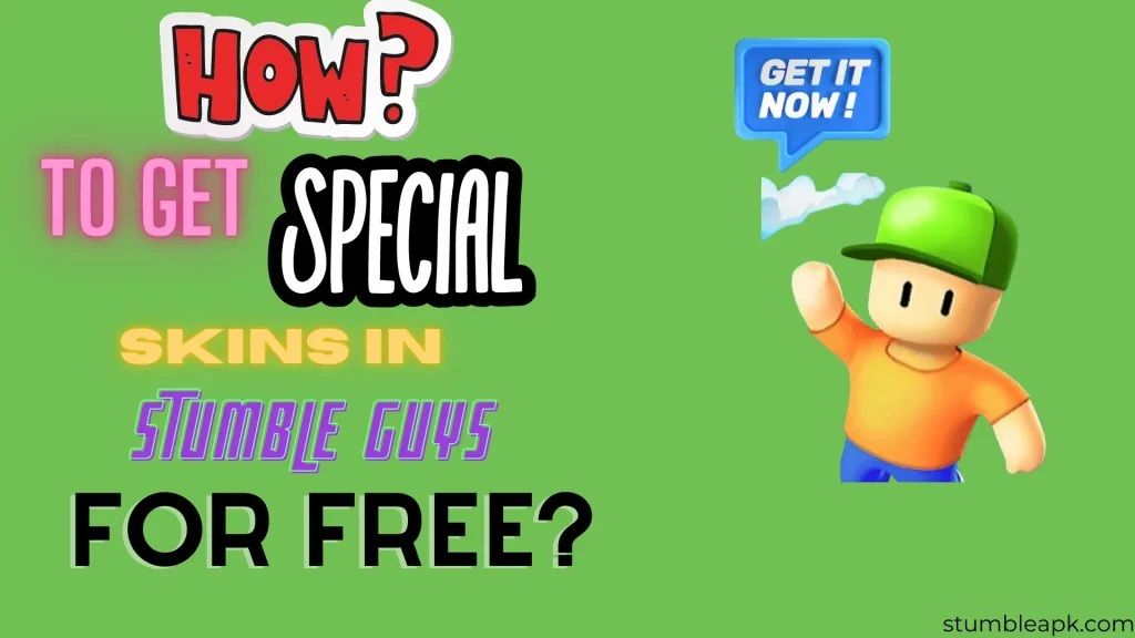 How to Get Special Skins in Stumble Guys for Free?