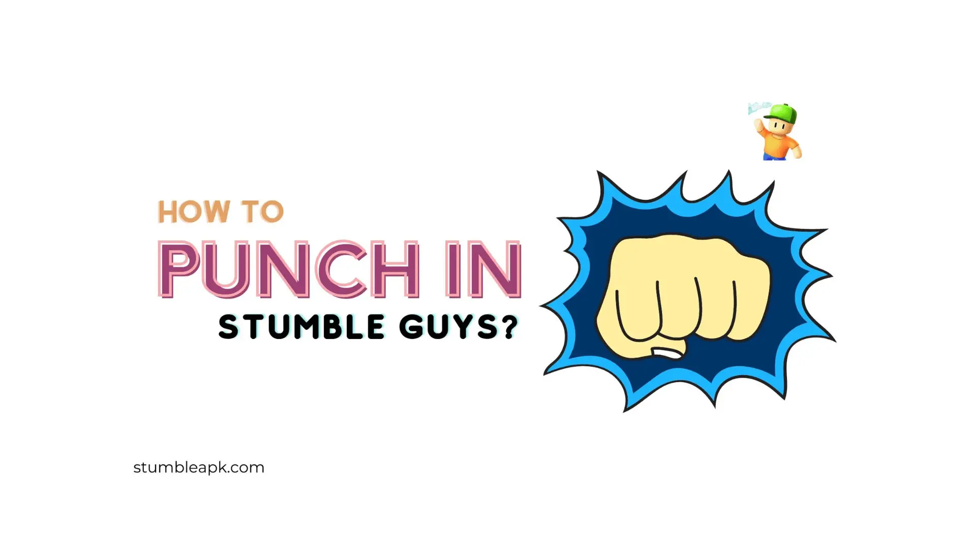 how to punch in Stumble Guys?